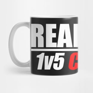 Real Men 1v5 Clutch - CS|GO Mug